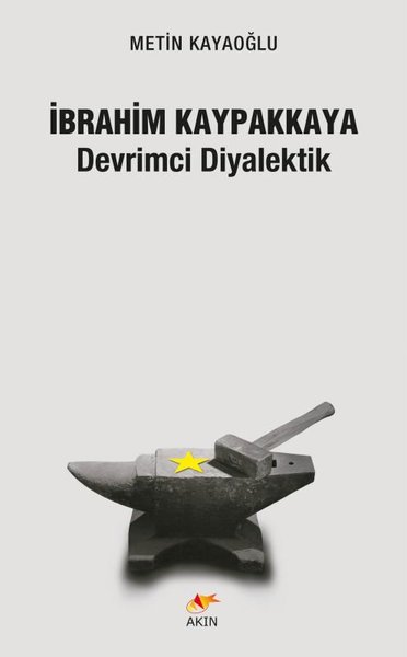 İbrahim Kaypakkaya: Devrimci Diyalektik