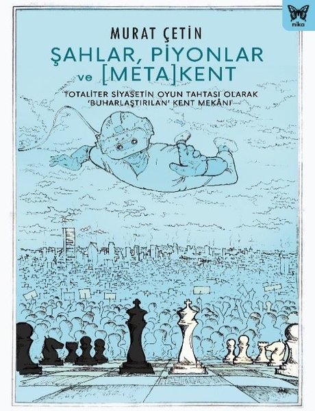 Şahlar Piyonlar ve Metakent