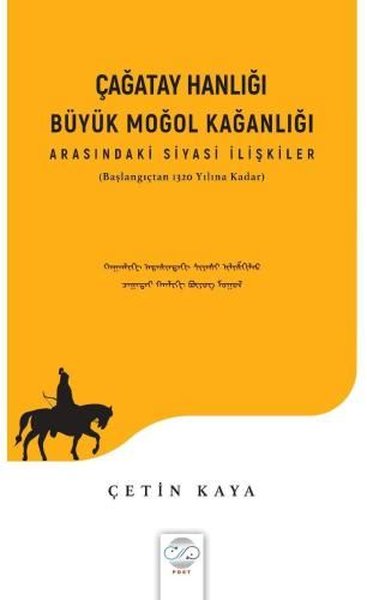 Çağatay Hanlığı Büyük Moğol Kağanlığı Arasındak...