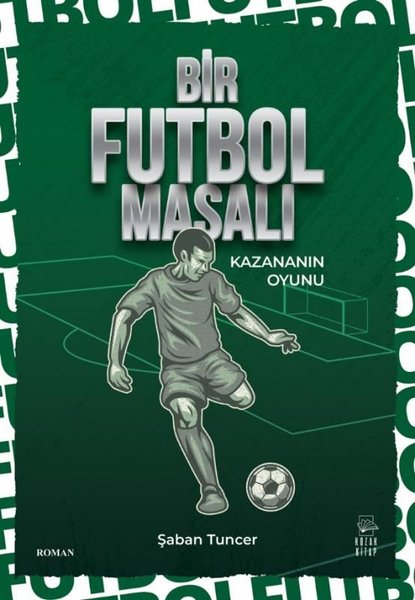 Bir Futbol Masalı - Kazananın Oyunu