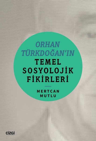 Orhan Türkdoğan'ın Temel Sosyolojik Fikirleri