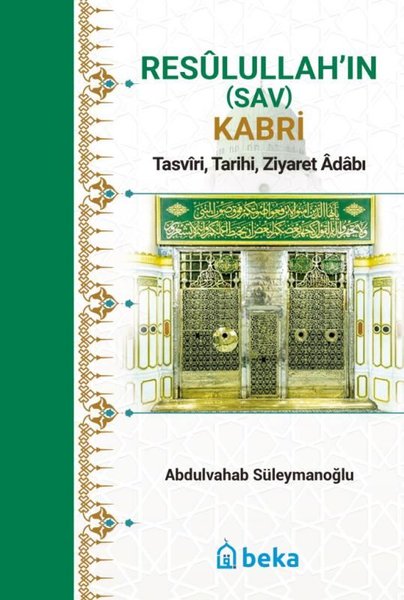 Resulullah'ın Kabri - Tasviri Tarihi Ziyaret Adabı