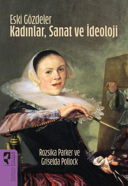 Eski Gözdeler - Kadınlar Sanat ve İdeoloji