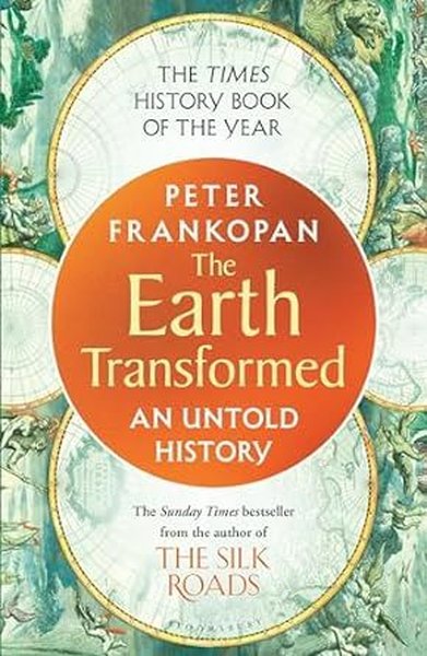 The Earth Transformed : An Untold History