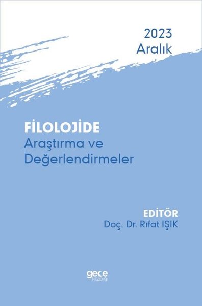 Filolojide Araştırma ve Değerlendirmeler - Aralık 2023