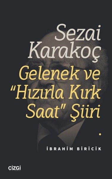 Sezai Karakoç Gelenek ve Hızırla Kırk Saat Şiiri