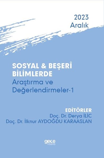 Sosyal ve Beşeri Bilimlerde Araştırma ve Değerlendirmeler 1 - Aralık 2023