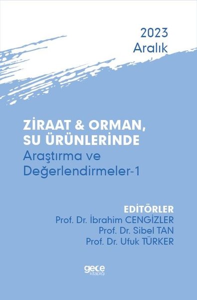 Ziraat ve Orman, Su Ürünlerinde Araştırma ve Değerlendirmeler 1 - Aralık 2023