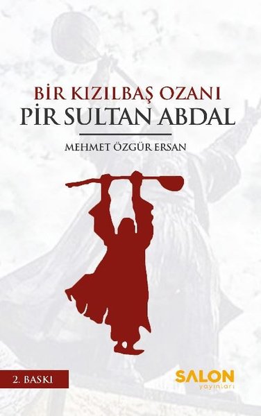 Bir Kızılbaş Ozanı Pir Sultan Abdal