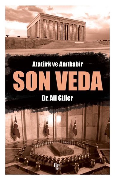 Atatürk ve Anıtkabir - Son Veda