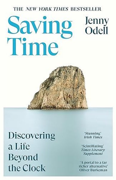 Saving Time : Discovering a Life Beyond the Clock