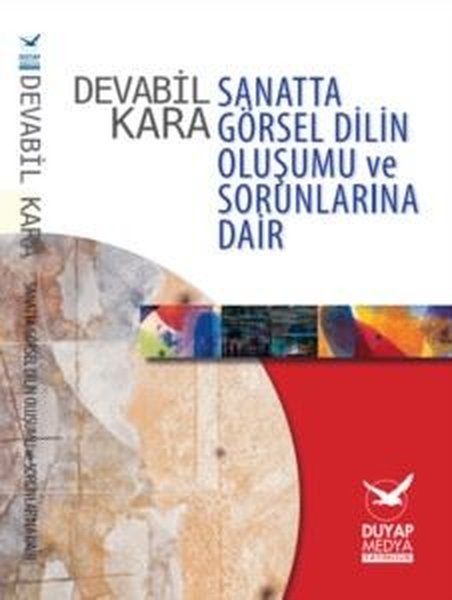 Sanatta Görsel Dilin Oluşumu ve Sorunlarına Dair