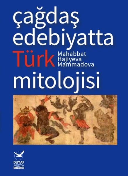 Çağdaş Edebiyatta Türk Mitolojisi