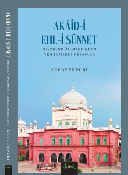 Akaid-i Ehli Sünnet: Diyobend Alimlerinden Vehh...