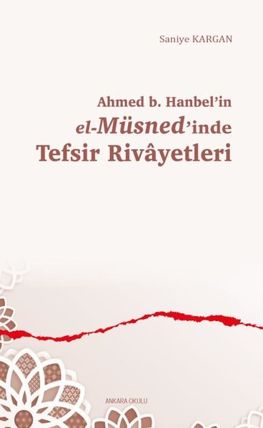 Ahmed b.Hanbel'in el-Müsned'inde Tefsir Rivayetleri