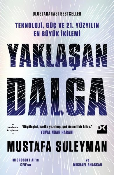 Yaklaşan Dalga - Teknoloji Güç ve 21.Yüzyılın En Büyük İkilemi