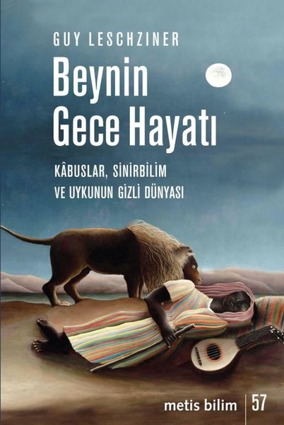 Beynin Gece Hayatı - Kabuslar Sinirbilim ve Uykunun Gizli Dünyası