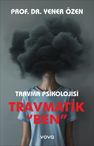 Travma Psikolojisi - Travmatik Ben