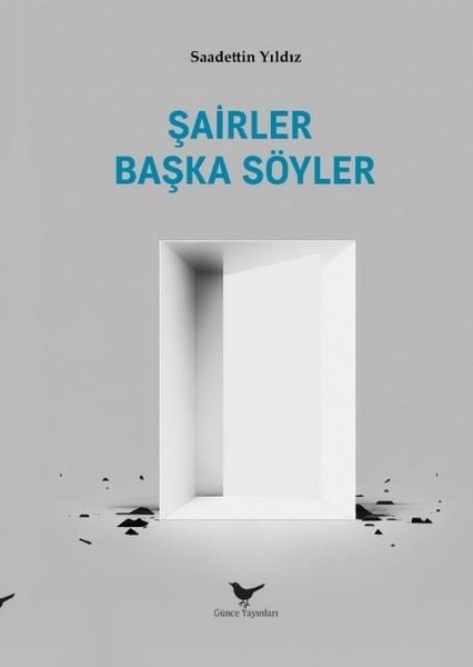 Şairler Başka Söyler