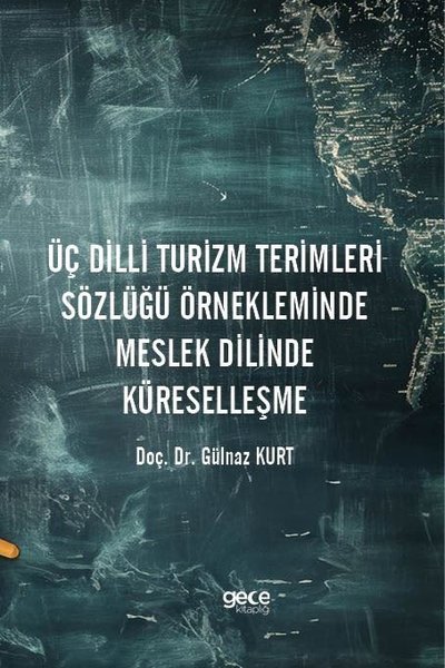 Üç Dilli Turizm Terimleri Sözlüğü Örnekleminde Meslek Dilinde Küreselleşme