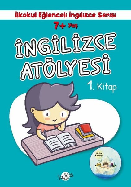 7+ Yaş İlkokul Eğlenceli İngilizce - İngilizce Atölyesi 1. Kitap