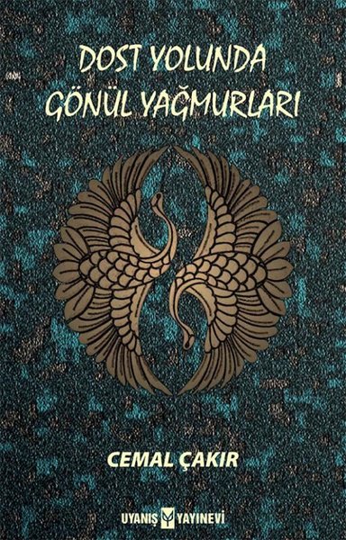 Dost Yolunda Gönül Yağmurları