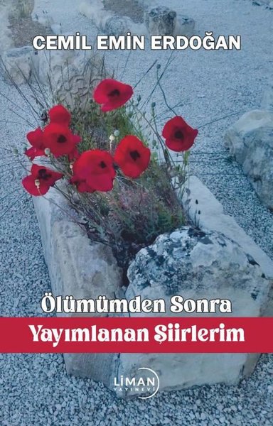 Ölümümden Sonra Yayımlanan Şiirlerim