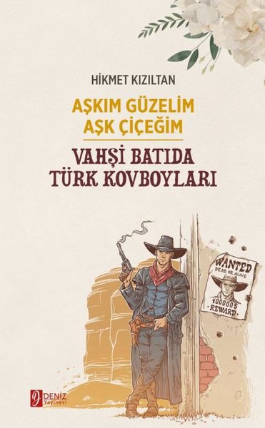 Aşkım Güzelim Aşk Çiçeğim - Vahşi Batıda Türk Kovboyları