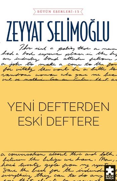 Yeni Defterden Eski Deftere - Bütün Eserleri 13