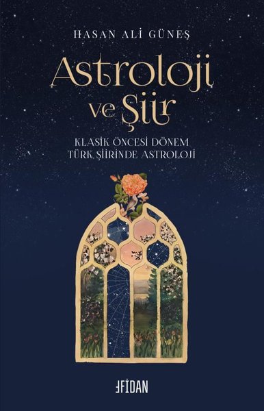 Astroloji ve Şiir - Klasik Öncesi Dönem Türk Şiirinde Astroloji