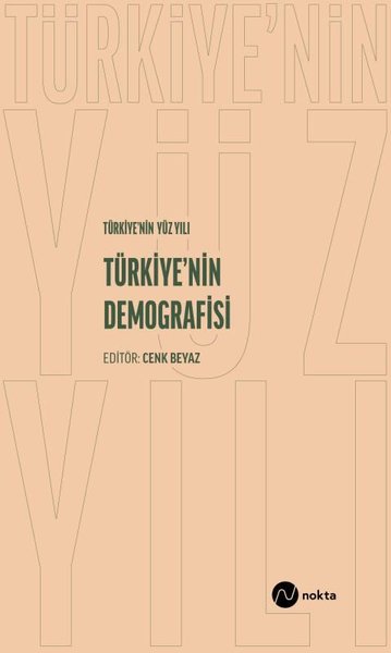 Türkiye'nin Yüz Yılı - Türkiye’nin Demografisi