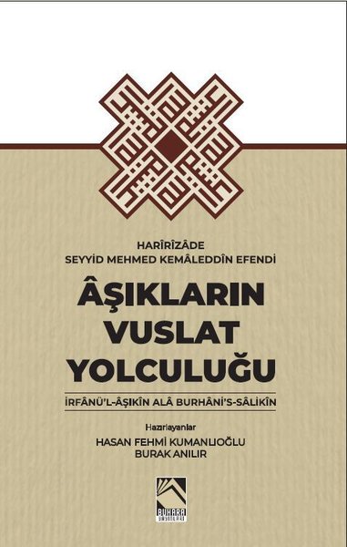 Aşıkların Vuslat Yolculuğu: İrfanü'l-Aşıkin Ala Burhani's-Salikin