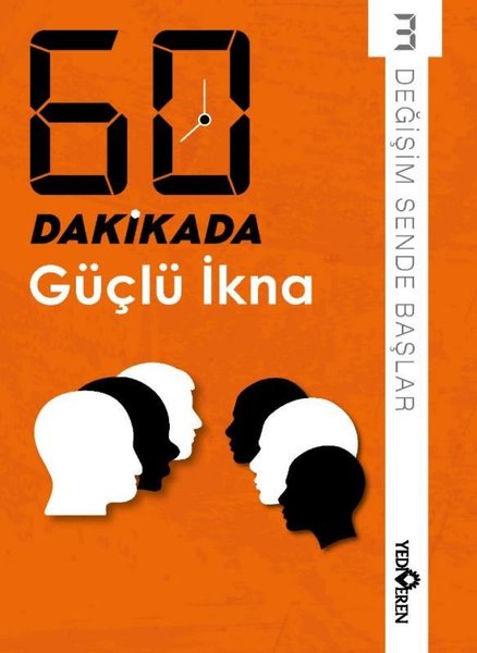 60 Dakikada Güçlü İkna - Değişim Sende Başlar 3