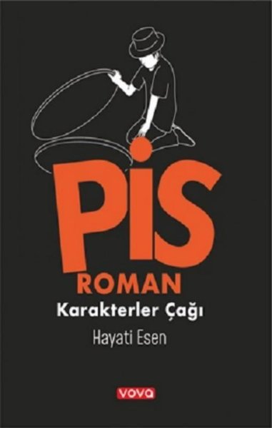 Pis Roman - Karakterler Çağı 1