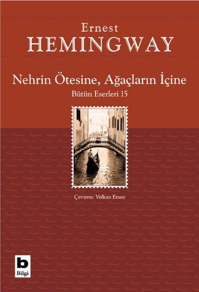 Nehrin Ötesine, Ağaçların İçine - Bütün Eserleri 15