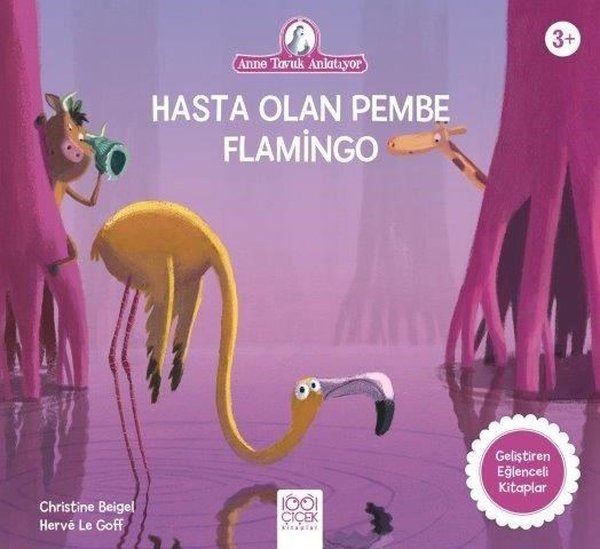 Hasta Olan Pembe Flamingo - Anne Tavuk Anlatıyor