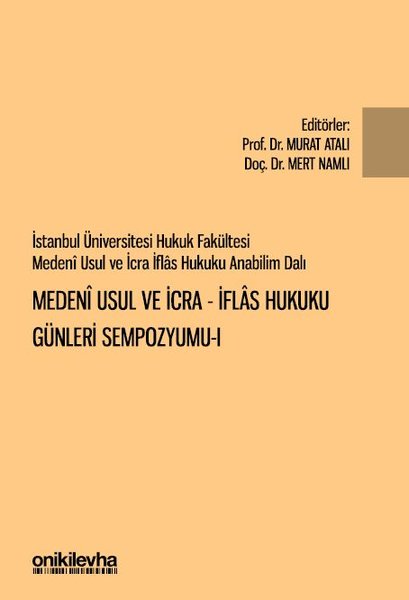 Medeni Usul ve İcra - İflas Hukuku Günleri Sempozyumu 1