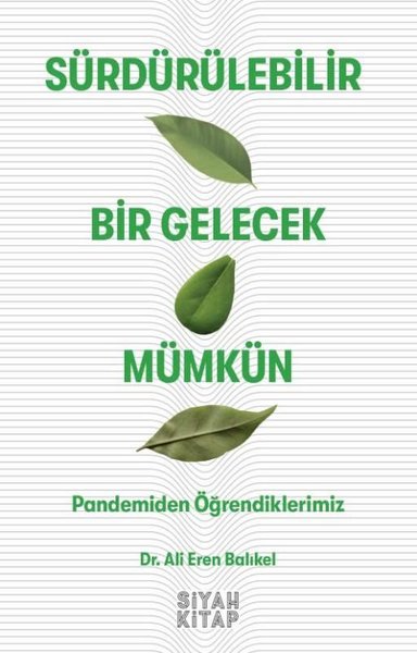 Sürdürülebilir Gelecek Mümkün - Pandemiden Öğrendiklerimiz