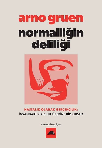 Normalliğin Deliliği - Hastalık Olarak Gerçekçi...