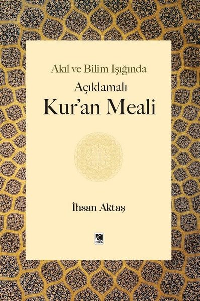 Akıl ve Bilim Işığında Açıklamalı Kur'an Meali