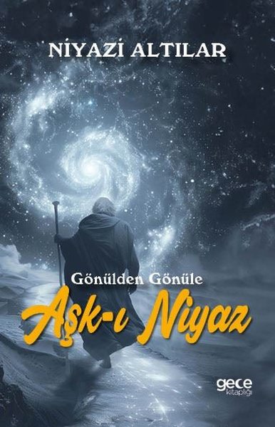 Aşk-ı Niyaz -  Gönülden Gönüle