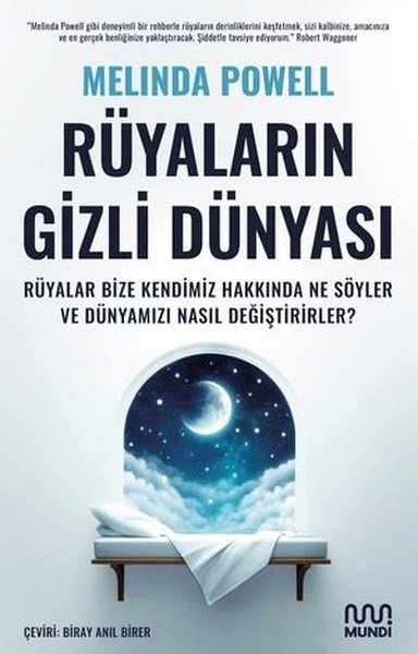 Rüyaların Gizli Dünyası: Rüyalar Bize Kendimiz Hakkında Ne Söyler ve Dünyamızı Nasıl Değiştirirler?