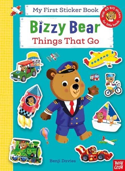 Bizzy Bear: My First Sticker Book Things That Go (Bizzy Bear)