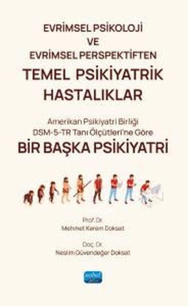 Evrimsel Psikoloji ve Evrimsel Perspektiften Temel Psikiyatrik Hastalıklar