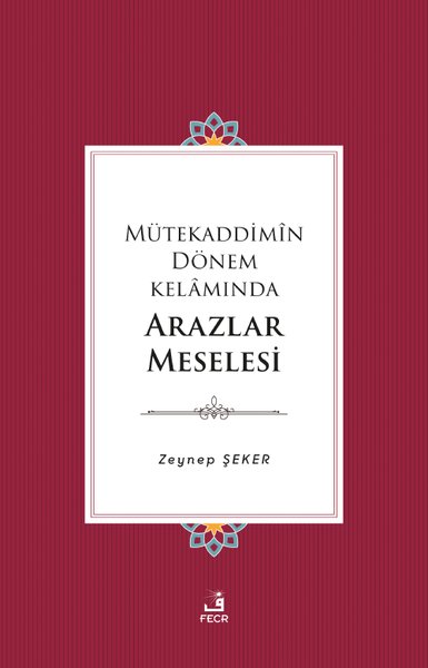 Mütekaddimin Dönem Kelamında Arazlar Meselesi