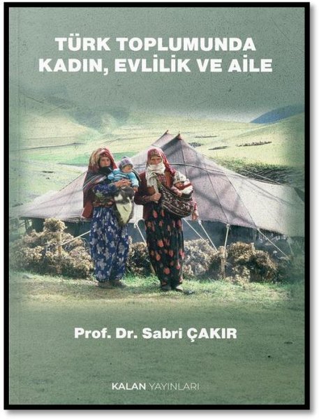 Türk Toplumunda Kadın Evlilik ve Aile