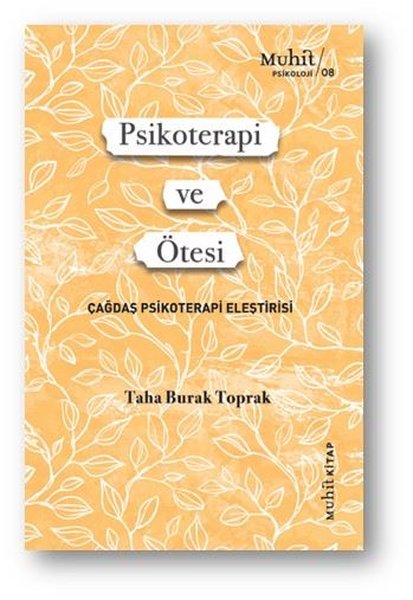 Psikoterapi ve Ötesi - Çağdaş Psikoterapi Eleştirisi