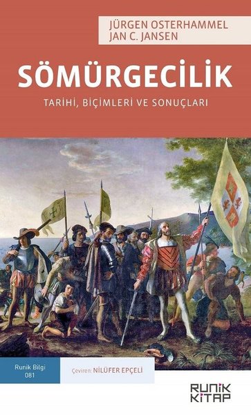 Sömürgecilik Tarihi, Biçimleri ve Sonuçları