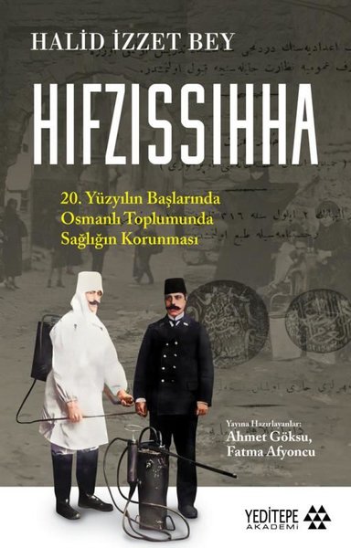 Hıfzıssıhha - 20. Yüzyılın Başlarında Osmanlı Toplumunda Sağlığın Korunması