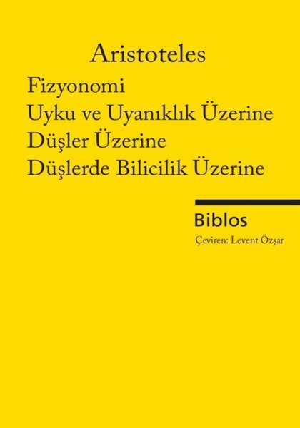 Fizyonomi Uyku ve Uyanıklık Üzerine Düşler Üzerine Düşlerde Bilicilik Üzerine